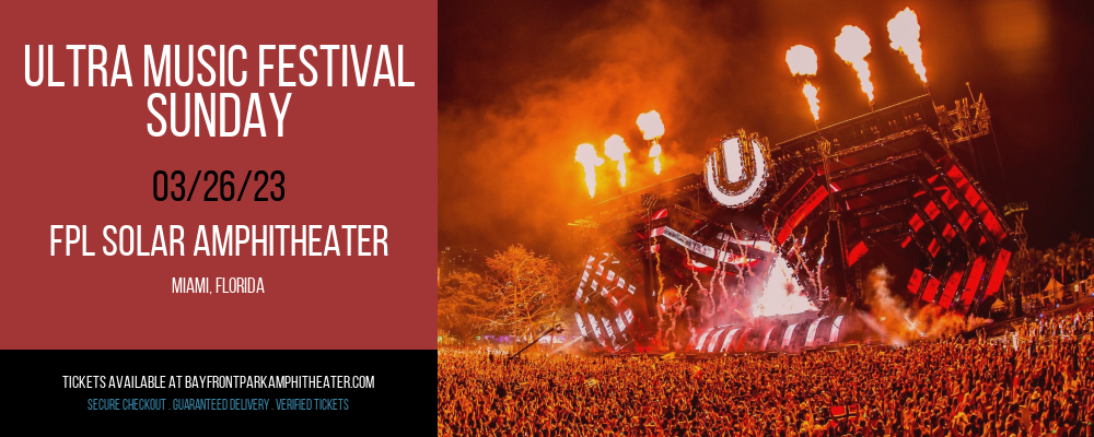 Ultra Music Festival - Sunday at Bayfront Park Amphitheater tickets Ultra Music Festival - Sunday at Bayfront Park Amphitheater