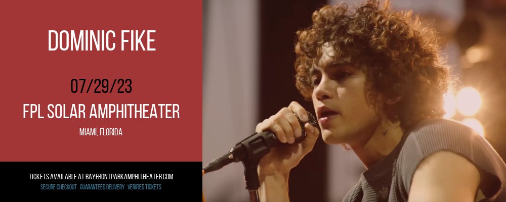 Dominic Fike at Bayfront Park Amphitheater tickets Dominic Fike at Bayfront Park Amphitheater