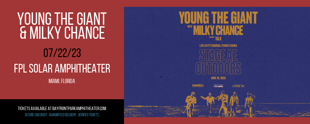 Young the Giant & Milky Chance at Bayfront Park Amphitheater tickets Young the Giant & Milky Chance at Bayfront Park Amphitheater